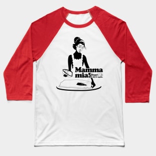 Mamma mia “I don't like ironing...” Baseball T-Shirt